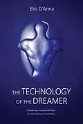 E-Book (epub) Technology of the Dreamer von Elio D'Anna