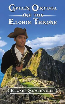 E-Book (epub) Captain Ortuga and the Elohim Throne von Elgar Somerville