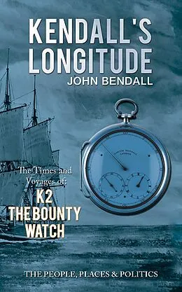 E-Book (epub) Kendall's Longitude von John Bendall