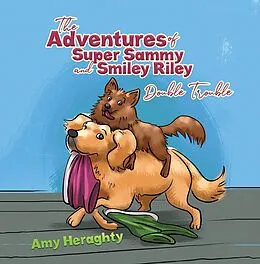 E-Book (epub) Adventures of Super Sammy and Smiley Riley von Amy Heraghty