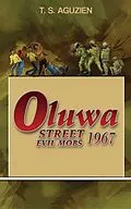 E-Book (epub) Oluwa Street Evil Mobs 1967 von T. S. Aguzien
