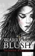 E-Book (epub) Warrior's Blush von Shannon Whittall