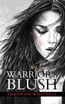 E-Book (epub) Warrior's Blush von Shannon Whittall