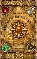 E-Book (epub) Through the Land of Illusion von Gunnar E Garrett Jr.