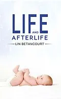 E-Book (epub) Life and Afterlife von Lin Betancourt