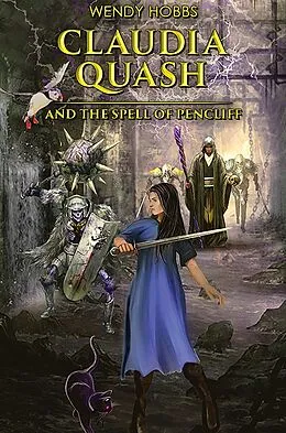 E-Book (epub) Claudia Quash and the Spell of Pencliff von Wendy Hobbs