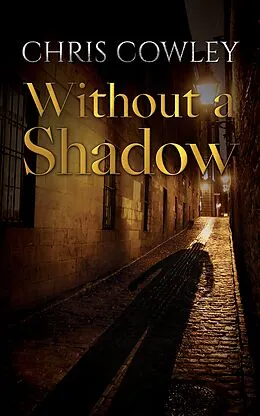 E-Book (epub) Without a Shadow von Chris Cowley