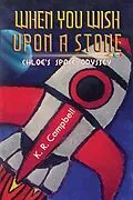 E-Book (epub) When You Wish Upon a Stone von K. R. Campbell