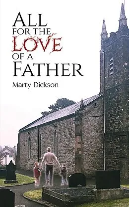 E-Book (epub) All for the Love of a Father von Marty Dickson
