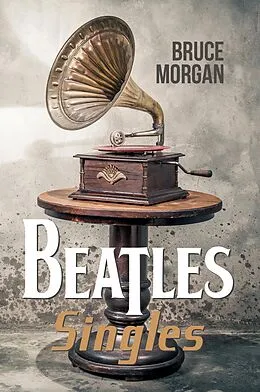 E-Book (epub) Beatles' Singles von Bruce Morgan