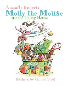 E-Book (epub) Molly the Mouse and the Untidy House von Amanda Roberts