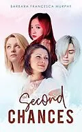 E-Book (epub) Second Chances von Barbara Francesca Murphy