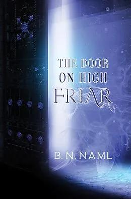 E-Book (epub) Door on High Friar von B. N. Naml