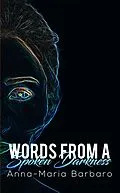 E-Book (epub) Words from a Spoken Darkness von Anna-Maria Barbaro