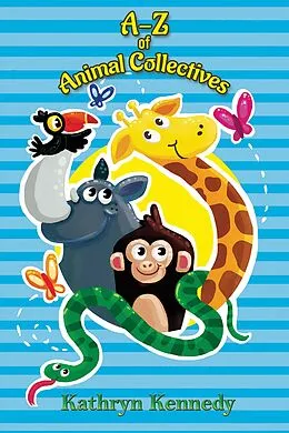 E-Book (epub) A-Z of Animal Collectives von Kathryn Kennedy