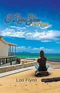 E-Book (epub) I Love You to Pieces von Lori Flynn