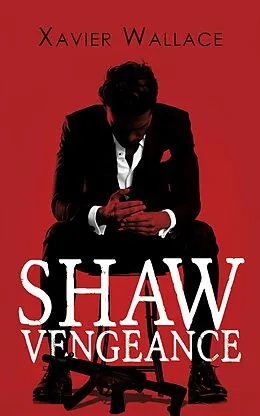 E-Book (epub) Shaw Vengeance von Xavier Wallace