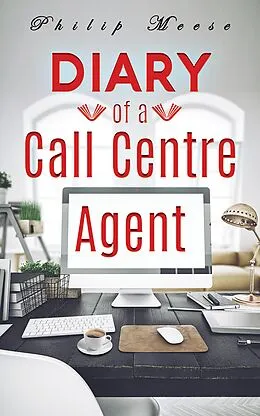 E-Book (epub) Diary of a Call Centre Agent von Philip Meese