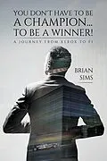 E-Book (epub) You Don't Have to Be a Champion... to Be a Winner! von Brian Sims