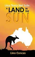 E-Book (epub) Una Terra Nel Sole: A Land in the Sun von Lino Concas