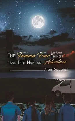E-Book (epub) Famous Four Do Some Things and Then Have an Adventure von Alan Douglas