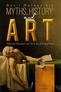 E-Book (epub) Myths, History, and Art von Basil Markesinis
