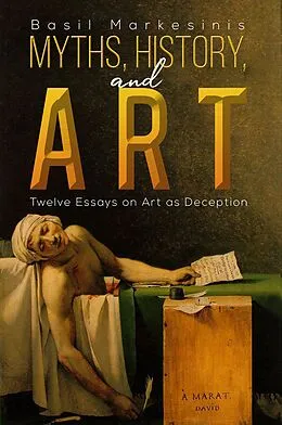 E-Book (epub) Myths, History, and Art von Basil Markesinis