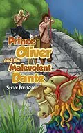 E-Book (epub) Prince Oliver and the Malevolent Dante von Steve Pretlove