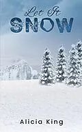 E-Book (epub) Let It Snow von Alicia King