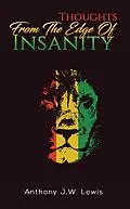 E-Book (epub) Thoughts from the Edge of Insanity von Anthony J. W Lewis