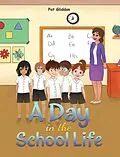 E-Book (epub) A Day in the School Life von Pat Gliddon