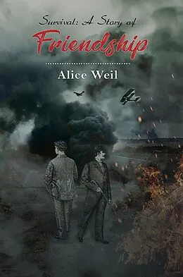 E-Book (epub) Survival: A Story of Friendship von Alice Weil