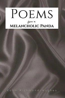E-Book (epub) Poems from a Melancholic Panda von Kolin Richmond-Hughes