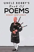 E-Book (epub) Uncle Bobby's Book Of Poems von Robert Gentleman