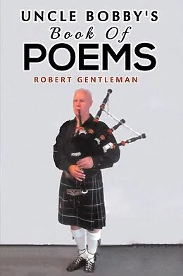 E-Book (epub) Uncle Bobby's Book Of Poems von Robert Gentleman