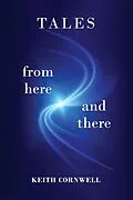 E-Book (epub) Tales from Here and There von Keith Cornwell