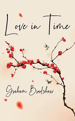 E-Book (epub) Love in Time von Graham Bradshaw