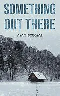 E-Book (epub) Something Out There von Alan Douglas