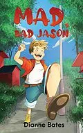 E-Book (epub) Mad, Bad Jason von Dianne Bates