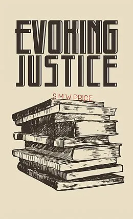 E-Book (epub) Evoking Justice von S M W Price