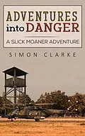 E-Book (epub) Adventures into Danger von Simon Clarke