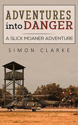 E-Book (epub) Adventures into Danger von Simon Clarke