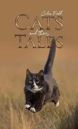 E-Book (epub) Cats and Their Tales von Julia Field