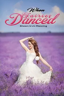E-Book (epub) When Fairies Danced von Shawn Irvin Manning