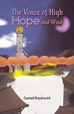 E-Book (epub) Voice of High Hope and Wind von Daniel Raybould