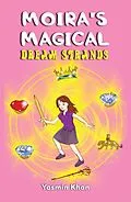 E-Book (epub) Moira's Magical Dream Strands von Yasmin Khan