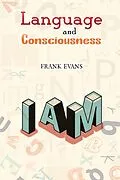 E-Book (epub) Language and Consciousness von Frank Evans