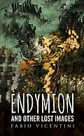 E-Book (epub) Endymion and Other Lost Images von Fabio Vicentini