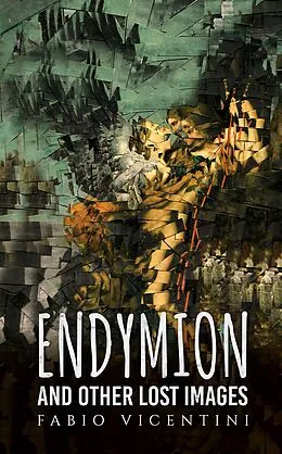 E-Book (epub) Endymion and Other Lost Images von Fabio Vicentini
