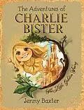 E-Book (epub) Adventures of Charlie Bister von Jenny Baxter